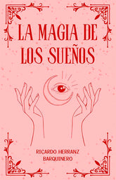 LA MAGIA DE LOS SUEÑOS - 9788419813558